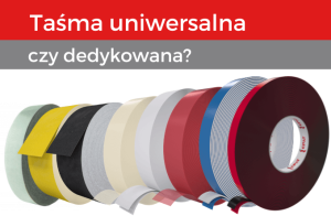 Taśma uniwersalna czy taśma specjalistyczna?