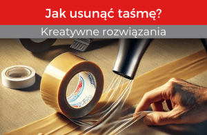 jak usunąć taśmę klejącą